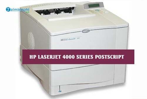 driver hp laserjet 4000 series postscript