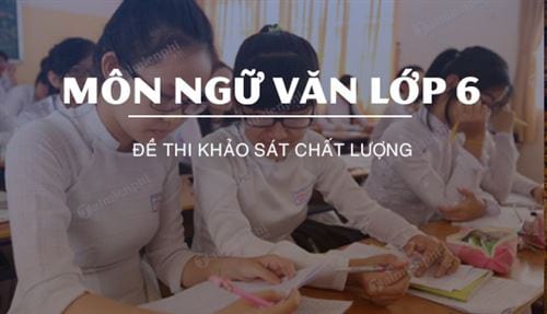 de khao sat chat luong mon ngu van lop 6