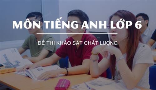 de khao sat chat luong mon tieng anh lop 6