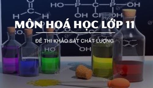 de thi khao sat chat luong mon hoa hoc lop 11