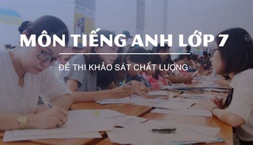 de thi khao sat chat luong mon tieng anh lop 7
