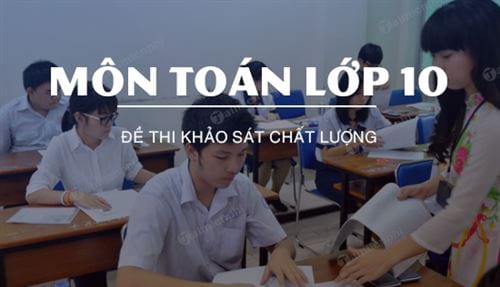 de thi khao sat chat luong mon toan lop 10