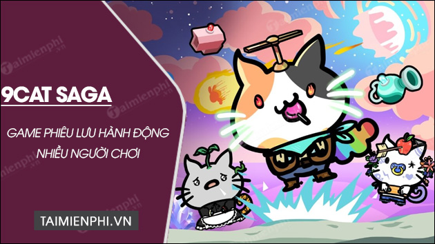 tai 9cat saga
