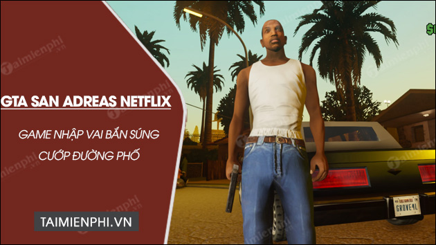 gta san andreas netflix