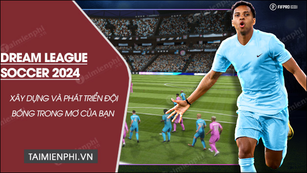tai dream league soccer 2024