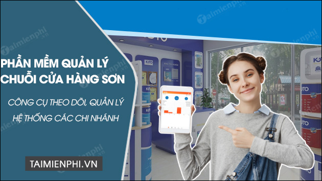 tai phan mem quan ly chuoi cua hang son
