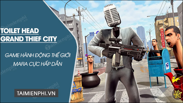 download toilet head grand thief city