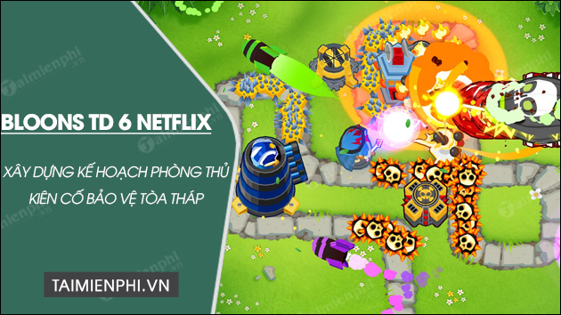 tai bloons td 6 netflix