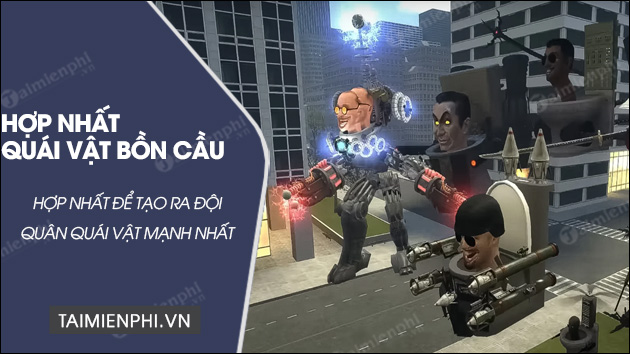 download hop nhat quai vat bon cau
