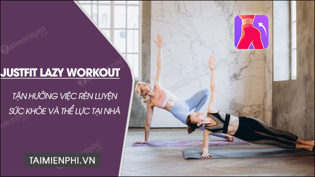 tai justfit lazy workout