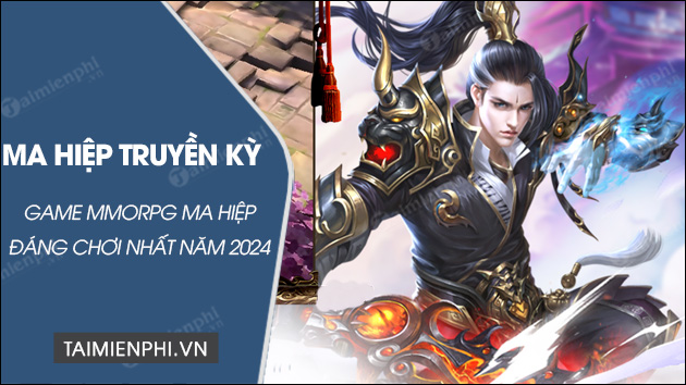 tải game Ma Hiệp Truyền Kỳ cho iPhone, Android download ma hiep truyen ky