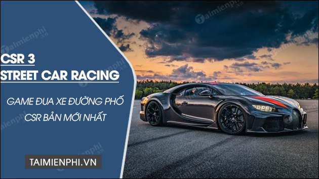Tải CSR 3 Street Car Racing cho iPhone, Android download csr 3 street car racing