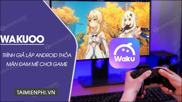 Tải wakuoo cho máy tính PC Download Wakuoo cho PC
