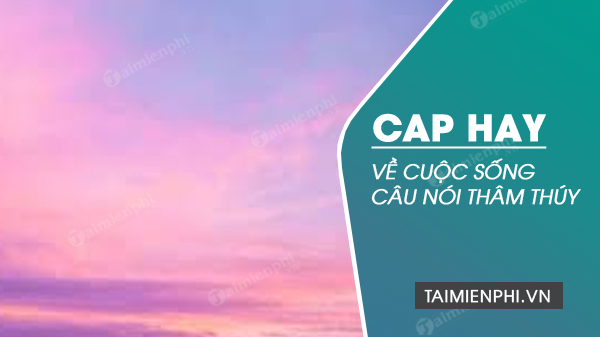 cap hay ve cuoc song