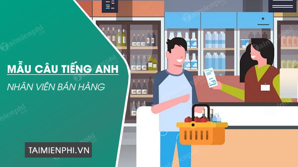 mau cau tieng anh nhan vien ban hang