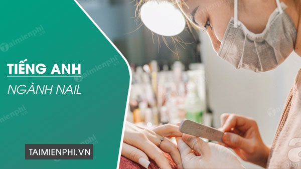 tieng anh nganh nail