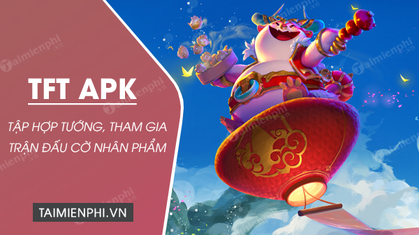 tai tft apk
