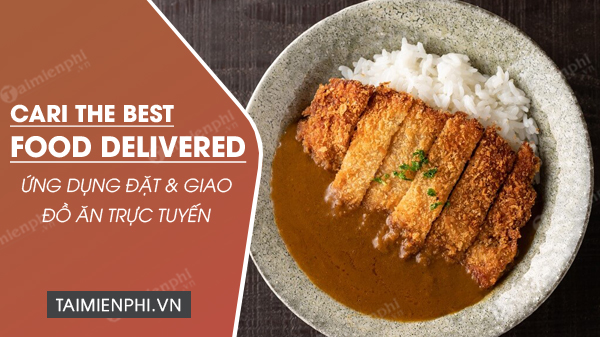 download cari the best food delivered