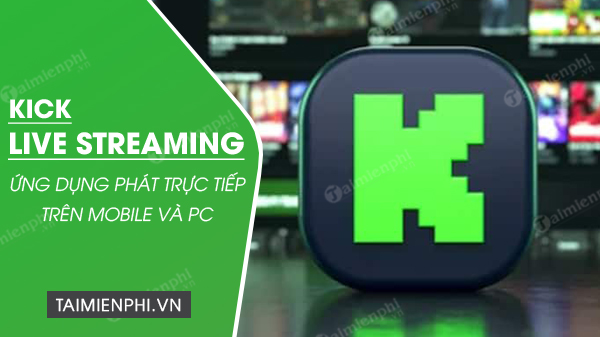 download kick live streaming