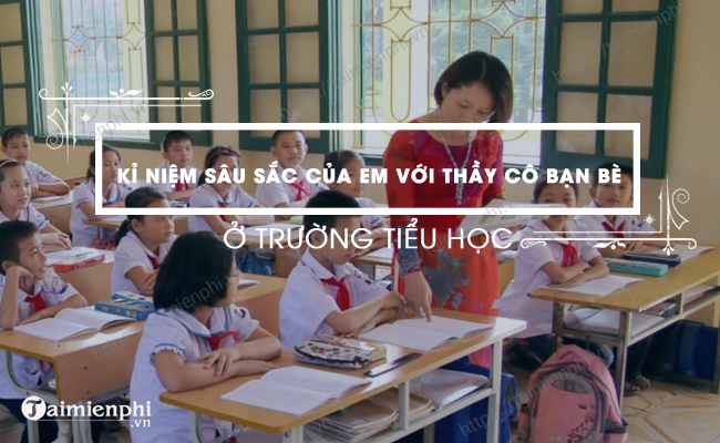 Ki niem sau sac cua em o truong tieu hoc 2