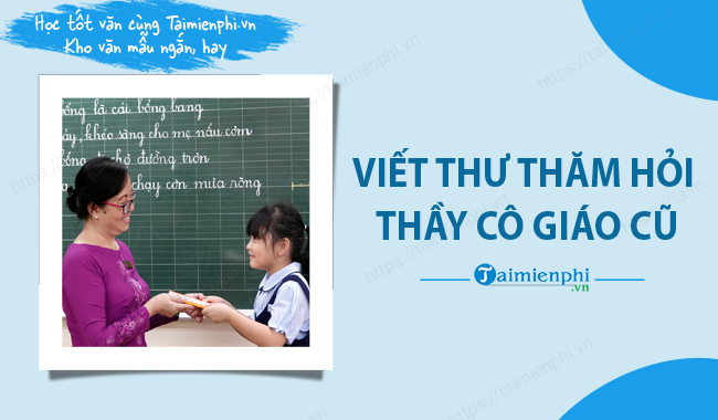 Viet thu tham hoi thay co giao cu