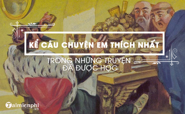 Bai van mau ke lai cau chuyen em yeu thich nhat