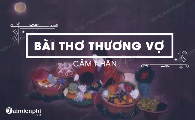 Bai van mau cam nhan ve bai tho Thuong vo