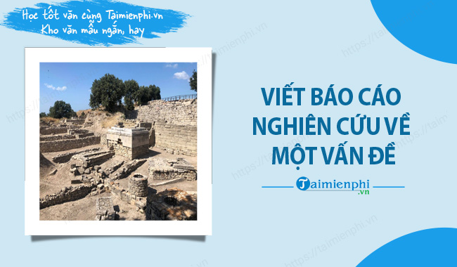 Viet bao cao nghien cuu ve mot van de
