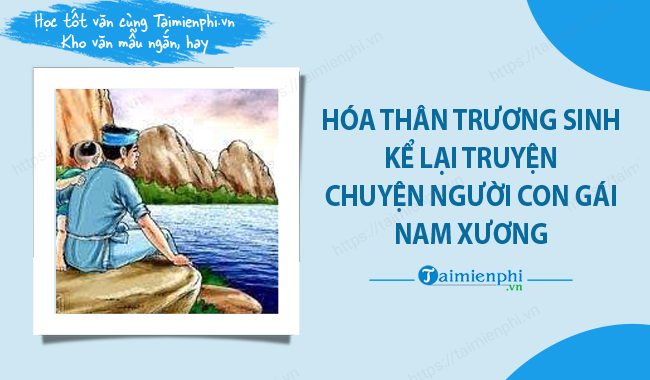 Hoa than Truong Sinh ke lai truyen Chuyen nguoi con gai Nam Xuong
