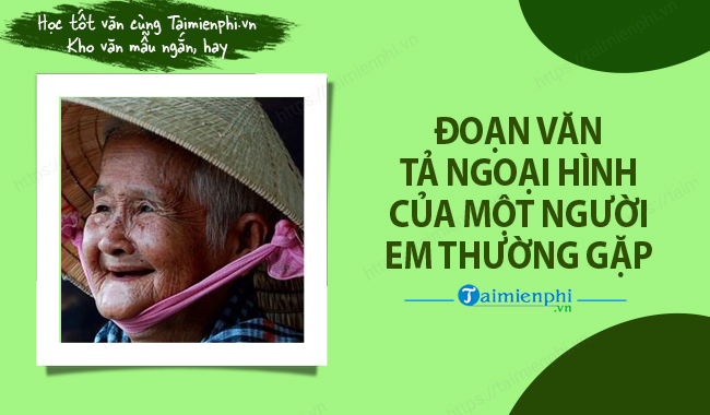 Doan van ta ngoai hinh cua mot nguoi em thuong gap