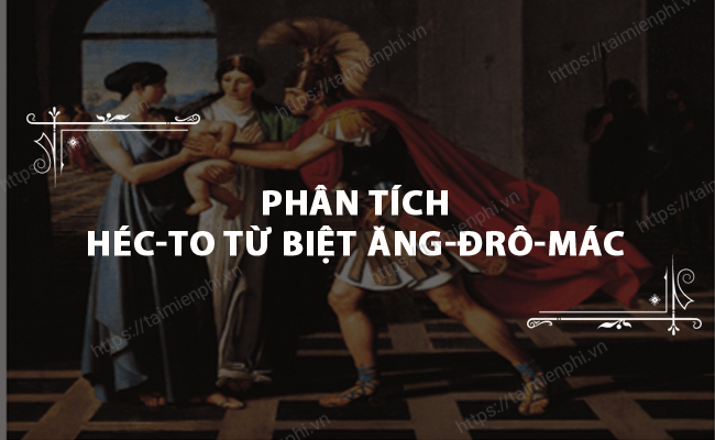 Phan tich Hec to tu biet Ang dro mac
