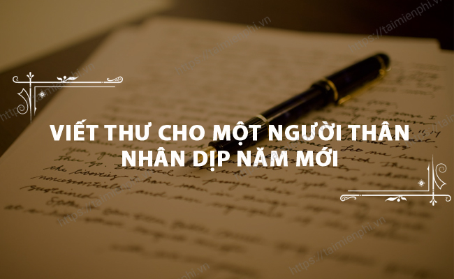 Viet thu gui mot nguoi than nhan dip nam moi