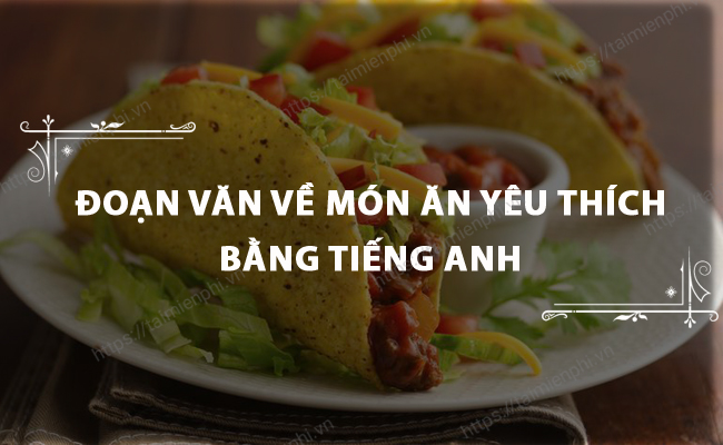 Doan van ve mon an yeu thich bang tieng anh