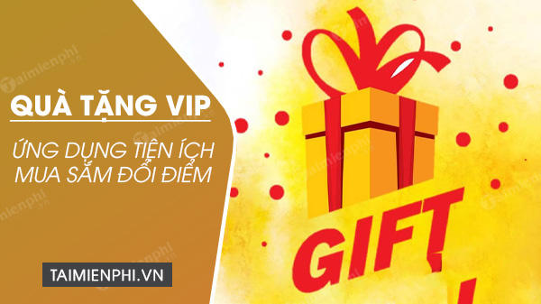 tai qua tang vip
