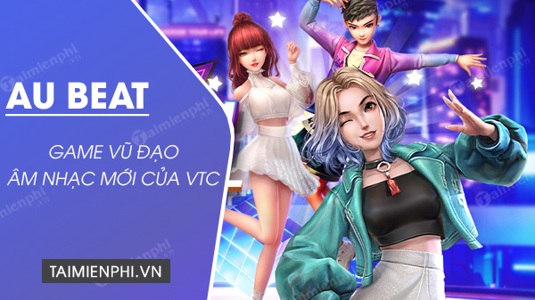 Tai au beat VTC Game