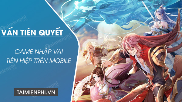 tai van tien quyet mobile