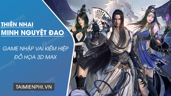 tải Thiên Nhai Minh Nguyệt Đao