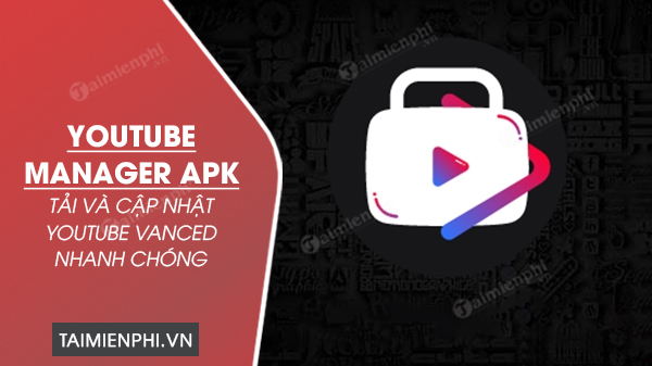 youtube manager apk