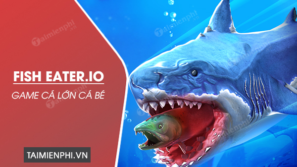 tai game Fish Eater.io