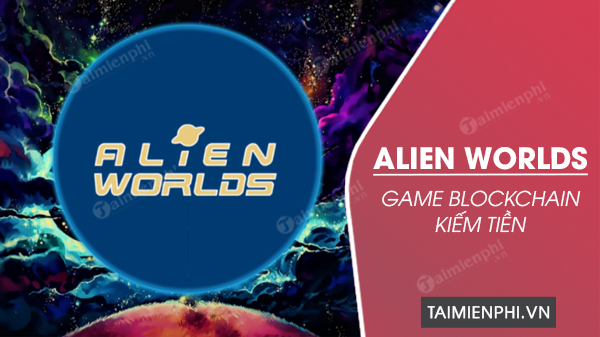 tai Alien Worlds