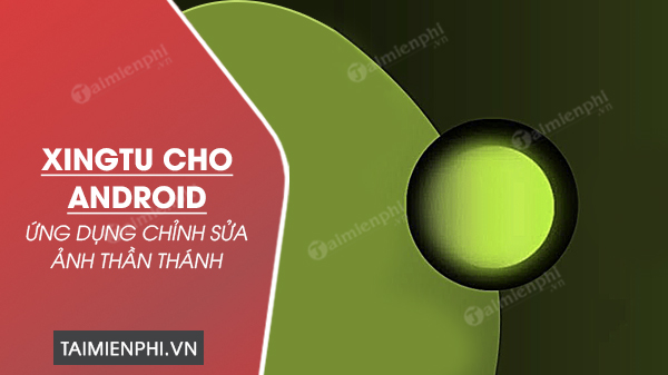 tai Xingtu cho Android