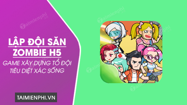 download lap doi san zombie h5