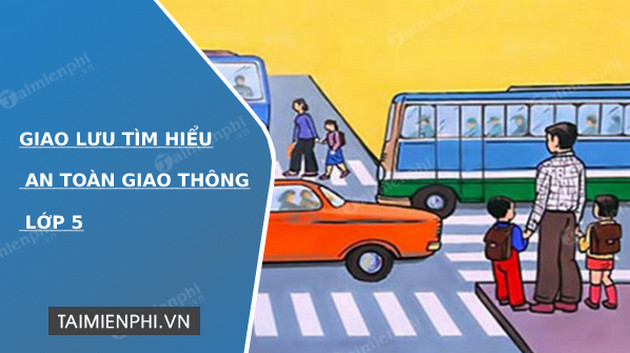 dap an giao luu tim hieu an toan giao thong lop 5