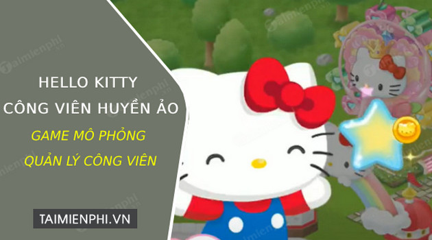 tai hello kitty cong vien huyen ao