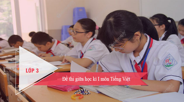 de thi giua hoc ki 1 lop 3 mon tieng viet