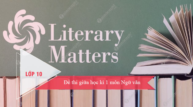 de thi giua hoc ki 1 mon ngu van lop 10