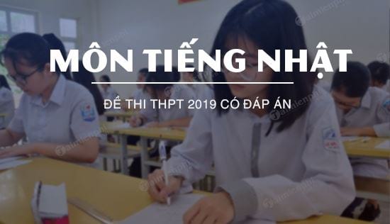 dap an mon tieng nhat thpt nam 2019