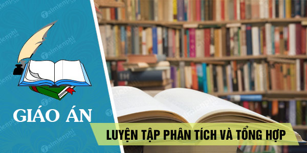 giao an luyen tap phan tich va tong hop