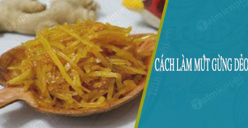 cach lam mut gung deo cay