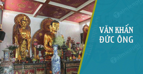 van khan ban tho duc ong o chua